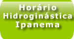 Hor&aacute;rio de Hidrogin&aacute;stica - Ipanema