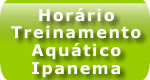 Hor&aacute;rio de Treinamento Aqu&aacute;tico - Ipanema